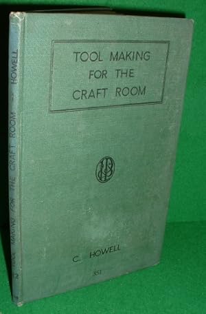 Seller image for TOOL MAKING FOR THE CRAFT ROOM No 351 for sale by booksonlinebrighton