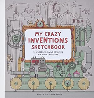 Seller image for MY CRAZY INVENTIONS SKETCHBOOK: for sale by Reliant Bookstore