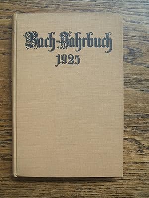 Bach-Jahrbuch 1925 [Innentitel: Bach-Jahrbuch 22. Jahrgang 1925]