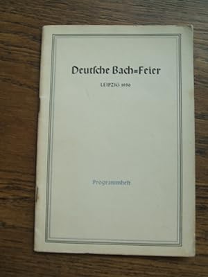 Deutsche Bach-Feier Leipzig 1950. Programmheft. [Innentitel: Deutsche Bachfeier Leipzig 1950 verb...