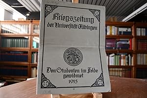 Kriegszeitung der Universität Tübingen. Den Studenten im Felde gewidmet 1915. Schriftleitung Pror...