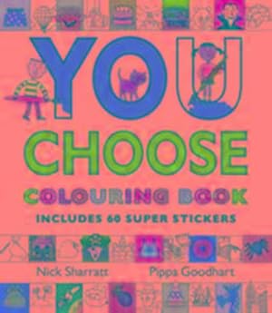 Seller image for You Choose: Colouring Book with Stickers : A new story every time - what will YOU choose? for sale by Smartbuy