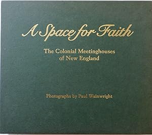 Bild des Verkufers fr A Space for Faith. The Colonial Meetinghouses of New England zum Verkauf von Mare Booksellers ABAA, IOBA