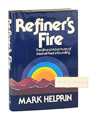 Seller image for Refiner's Fire: The Life and Adventures of Marshall Pearl, a Foundling [Signed] for sale by Capitol Hill Books, ABAA