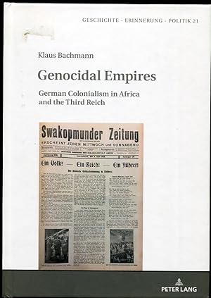 Genocidal Empires. German Colonialism in Africa and the Third Reich