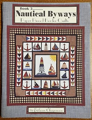 Bild des Verkufers fr Nautical Byways ; Paper Pieced Border Quilts : Book 2 zum Verkauf von Lon Pen