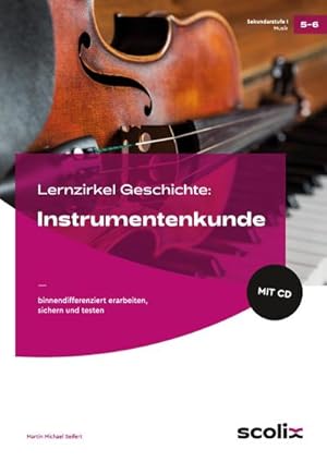 Seller image for Lernzirkel Musik: Instrumentenkunde : binnendifferenziert erarbeiten, sichern und testen (5. und 6. Klasse) for sale by AHA-BUCH GmbH