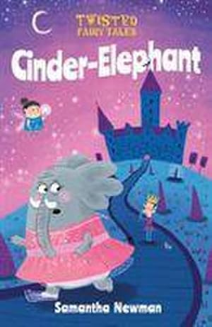 Imagen del vendedor de Twisted Fairy Tales: Cinder-Elephant a la venta por Smartbuy