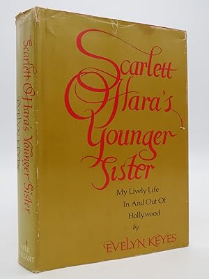 Bild des Verkufers fr SCARLETT O'HARA'S YOUNGER SISTER My Lively Life in and out of Hollywood zum Verkauf von Sage Rare & Collectible Books, IOBA