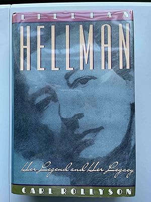 Lillian Hellman: Her Legend and Her Legacy