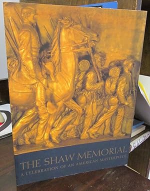 The Shaw Memorial: A Celebration of an American Masterpiece