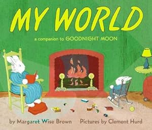 Seller image for My World Board Book : A Companion to Goodnight Moon for sale by Smartbuy