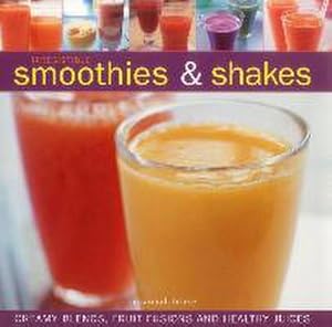 Bild des Verkufers fr Irresistible Smoothies and Shakes : Creamy Blends, Fruit Fusions and Healthy Juices zum Verkauf von Smartbuy
