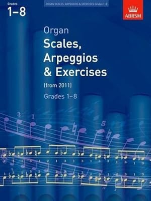 Bild des Verkufers fr Organ Scales, Arpeggios and Exercises : from 2011 zum Verkauf von Smartbuy