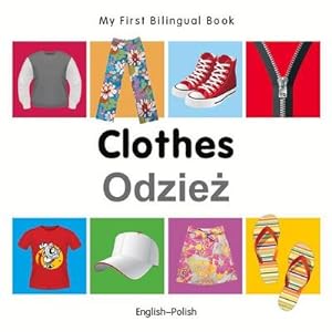 Bild des Verkufers fr My First Bilingual Book-Clothes (English-Polish) zum Verkauf von Smartbuy