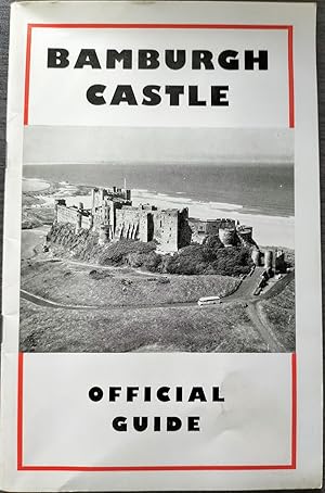 Seller image for BAMBURGH CASTLE Official Guide Book for sale by Cracabond Books