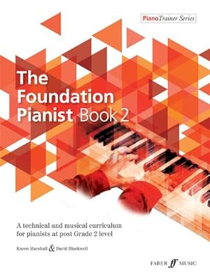 Seller image for The Foundation Pianist Book 2 : A technical and musical curriculum for pianists at post Grade 2 level for sale by Smartbuy