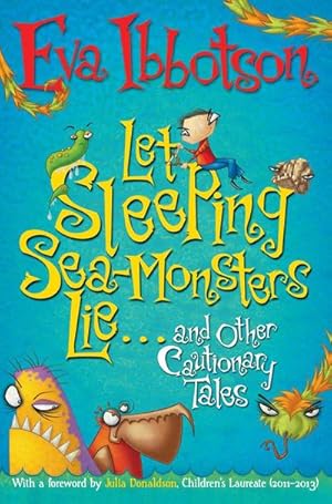 Bild des Verkufers fr Let Sleeping Sea-Monsters Lie : and Other Cautionary Tales zum Verkauf von Smartbuy