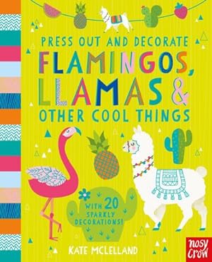 Bild des Verkufers fr Press Out and Decorate: Flamingos, Llamas and Other Cool Things zum Verkauf von Smartbuy