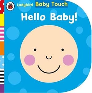 Bild des Verkufers fr Baby Touch: Hello, Baby! zum Verkauf von Smartbuy