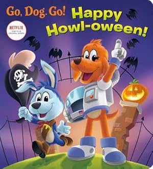 Bild des Verkufers fr Happy Howl-Oween! (Netflix: Go, Dog. Go!) zum Verkauf von Smartbuy