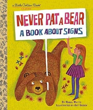 Bild des Verkufers fr Never Pat a Bear: A Book about Signs zum Verkauf von Smartbuy
