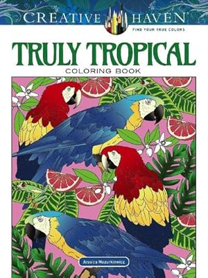 Bild des Verkufers fr Creative Haven Truly Tropical Coloring Book zum Verkauf von Smartbuy