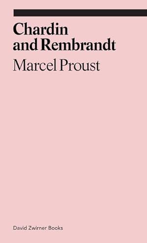 Imagen del vendedor de Chardin and Rembrandt : Marcel Proust a la venta por Smartbuy