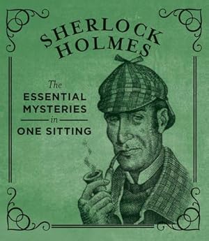 Bild des Verkufers fr Sherlock Holmes : The Essential Mysteries in One Sitting zum Verkauf von Smartbuy