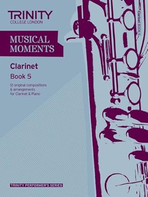 Seller image for Musical Moments Clarinet Book 5 : Clarinet Teaching Material for sale by Smartbuy