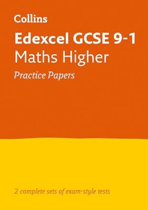 Bild des Verkufers fr Edexcel GCSE 9-1 Maths Higher Practice Papers : Ideal for the 2024 and 2025 Exams zum Verkauf von Smartbuy