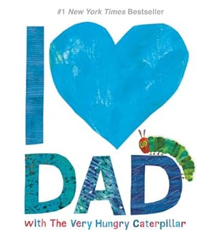 Bild des Verkufers fr I Love Dad with the Very Hungry Caterpillar zum Verkauf von Smartbuy