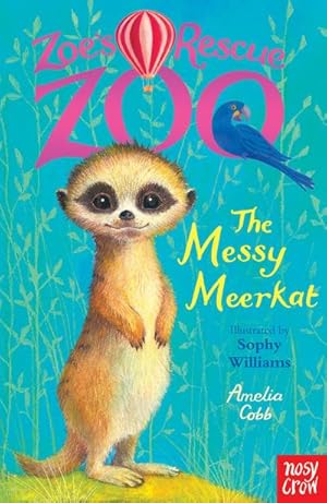 Bild des Verkufers fr Zoe's Rescue Zoo: The Messy Meerkat zum Verkauf von Smartbuy