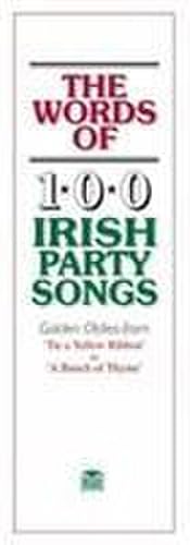 Bild des Verkufers fr The Words Of 100 Irish Party Songs : Volume One zum Verkauf von Smartbuy