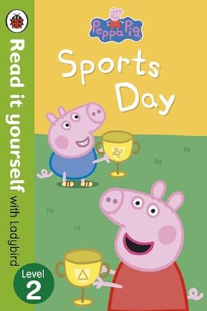 Bild des Verkufers fr Peppa Pig: Sports Day - Read it yourself with Ladybird : Level 2 zum Verkauf von Smartbuy