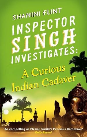 Bild des Verkufers fr Inspector Singh Investigates: A Curious Indian Cadaver : Number 5 in series zum Verkauf von Smartbuy