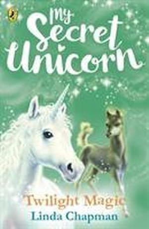 Seller image for My Secret Unicorn: Twilight Magic for sale by Smartbuy