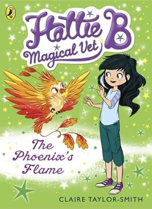 Bild des Verkufers fr Hattie B, Magical Vet: The Phoenix's Flame (Book 6) zum Verkauf von Smartbuy