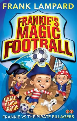 Bild des Verkufers fr Frankie's Magic Football: Frankie vs The Pirate Pillagers : Book 1 zum Verkauf von Smartbuy