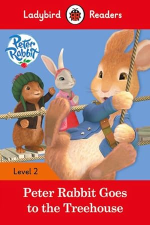 Bild des Verkufers fr Ladybird Readers Level 2 - Peter Rabbit - Goes to the Treehouse (ELT Graded Reader) zum Verkauf von Smartbuy