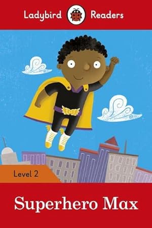 Imagen del vendedor de Ladybird Readers Level 2 - Superhero Max (ELT Graded Reader) a la venta por Smartbuy