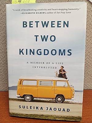 Seller image for Between Two Kingdoms: A Memoir of a Life Interrupted for sale by Shasta Library Foundation