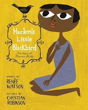 Bild des Verkufers fr Harlem's Little Blackbird : The Story of Florence Mills zum Verkauf von Smartbuy