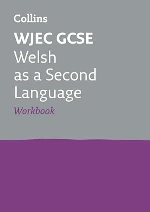 Bild des Verkufers fr WJEC GCSE Welsh as a Second Language Workbook : Ideal for the 2024 and 2025 Exams zum Verkauf von Smartbuy