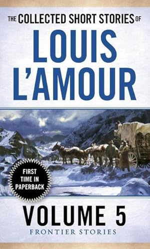 Immagine del venditore per The Collected Short Stories of Louis L'Amour, Volume 5 : Frontier Stories venduto da Smartbuy