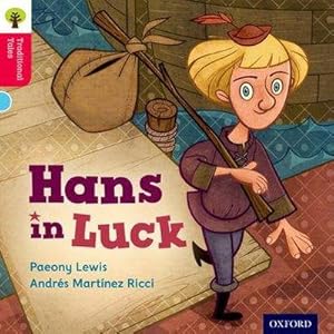 Bild des Verkufers fr Oxford Reading Tree Traditional Tales: Level 4: Hans in Luck zum Verkauf von Smartbuy