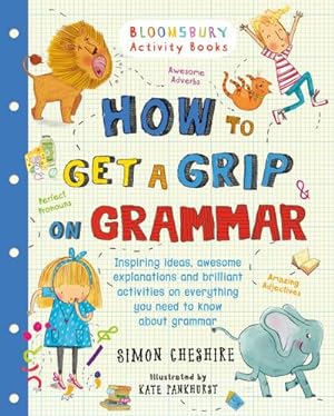 Bild des Verkufers fr How to Get a Grip on Grammar : The only grammar book you need for home learning zum Verkauf von Smartbuy