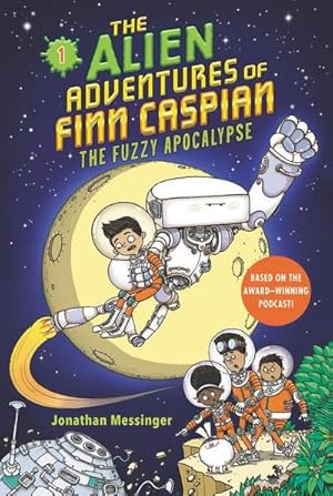 Seller image for The Alien Adventures of Finn Caspian #1: The Fuzzy Apocalypse for sale by Smartbuy