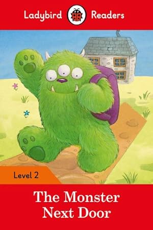 Bild des Verkufers fr Ladybird Readers Level 2 - The Monster Next Door (ELT Graded Reader) zum Verkauf von Smartbuy