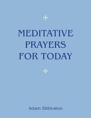 Bild des Verkufers fr Meditative Prayers for Today zum Verkauf von Smartbuy